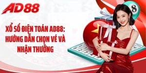 Xổ Số Điện Toán AD88: Hướng Dẫn Chọn Vé Và Nhận Thưởng